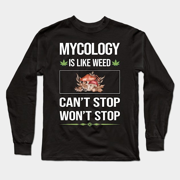 Funny Cant Stop Mycology Mycologist Mushrooms Long Sleeve T-Shirt by lainetexterbxe49